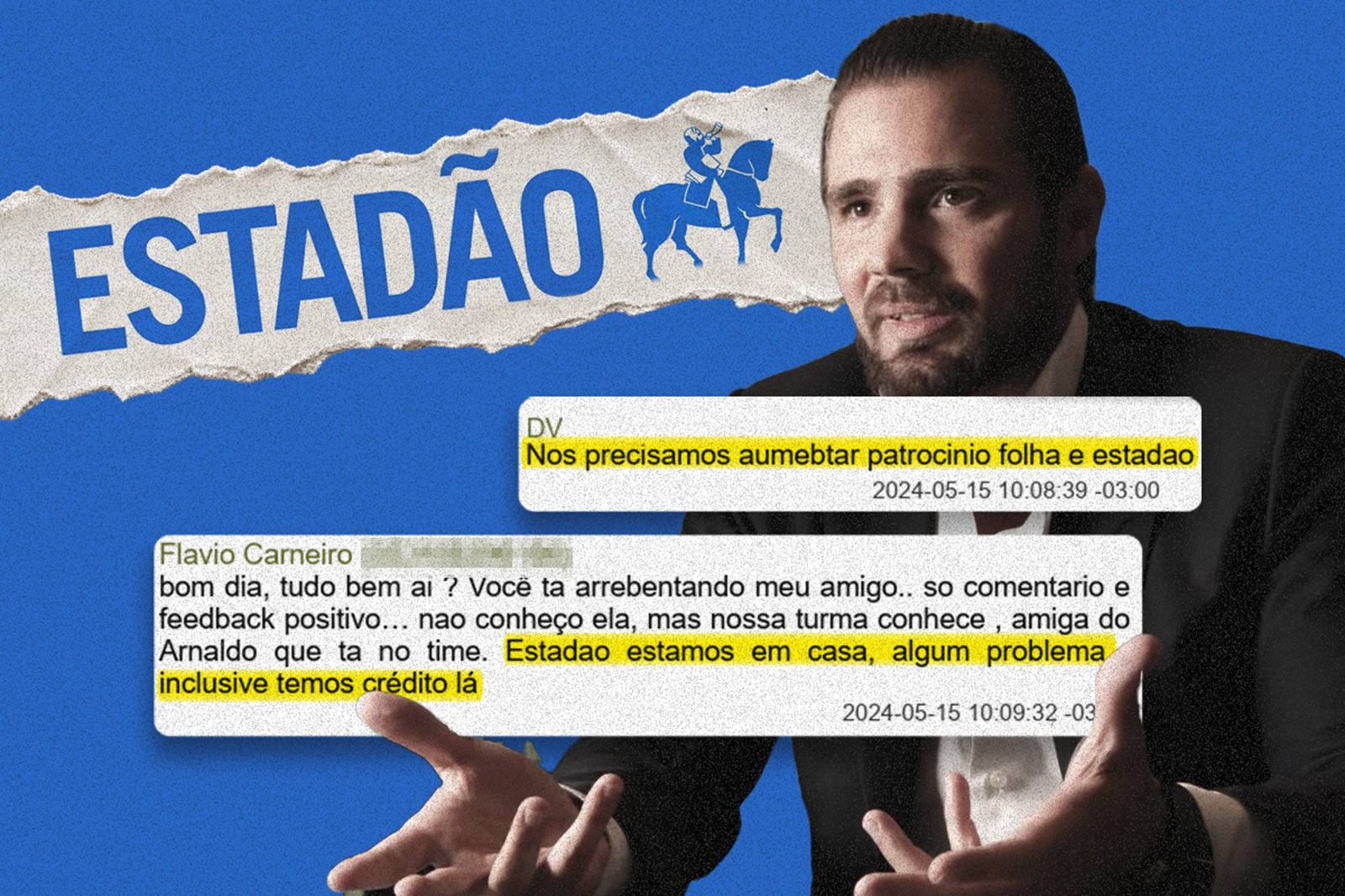 No “Estadão estamos em casa, temos crédito lá” disse sócio a Daniel Vorcaro